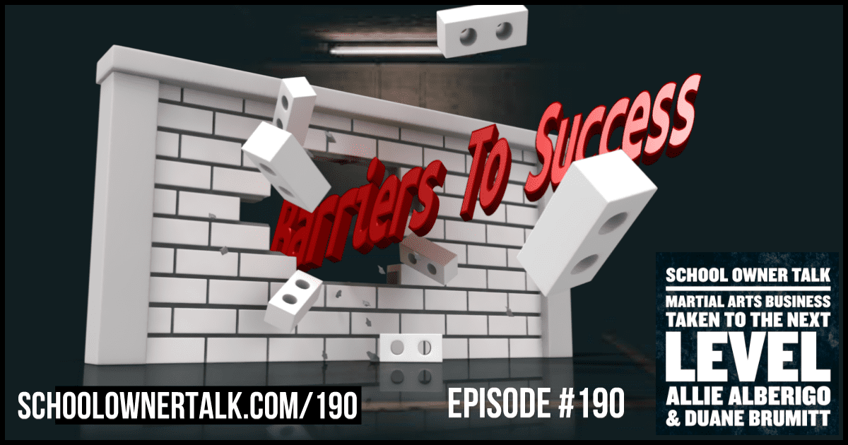 Barriers To Success – Episode #190