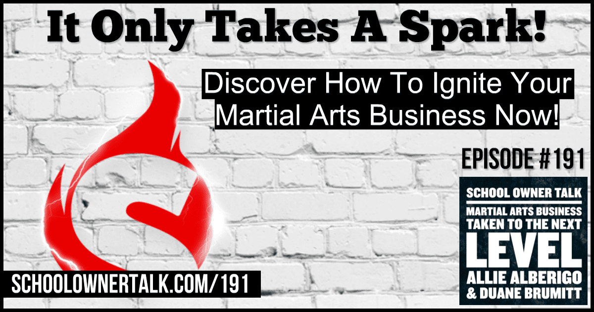 It Only Takes A Spark! – Episode #191
