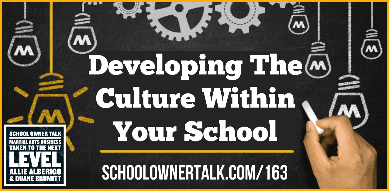 Developing The Culture Within Your School – Episode #163