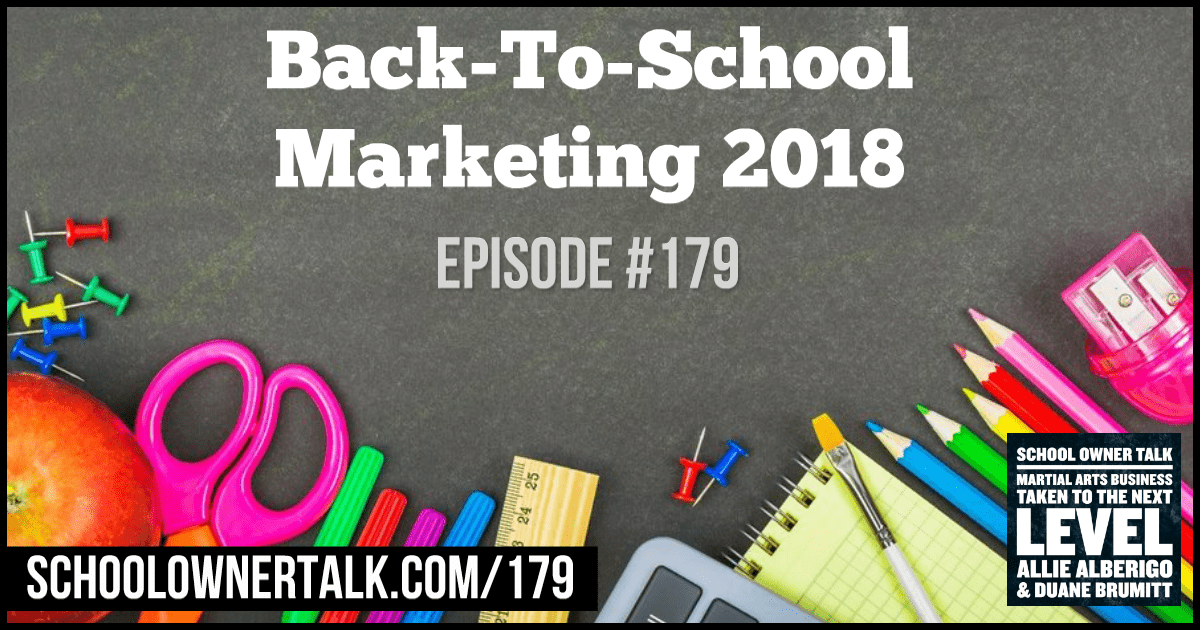 Back-To-School Marketing 2018 – Episode #179