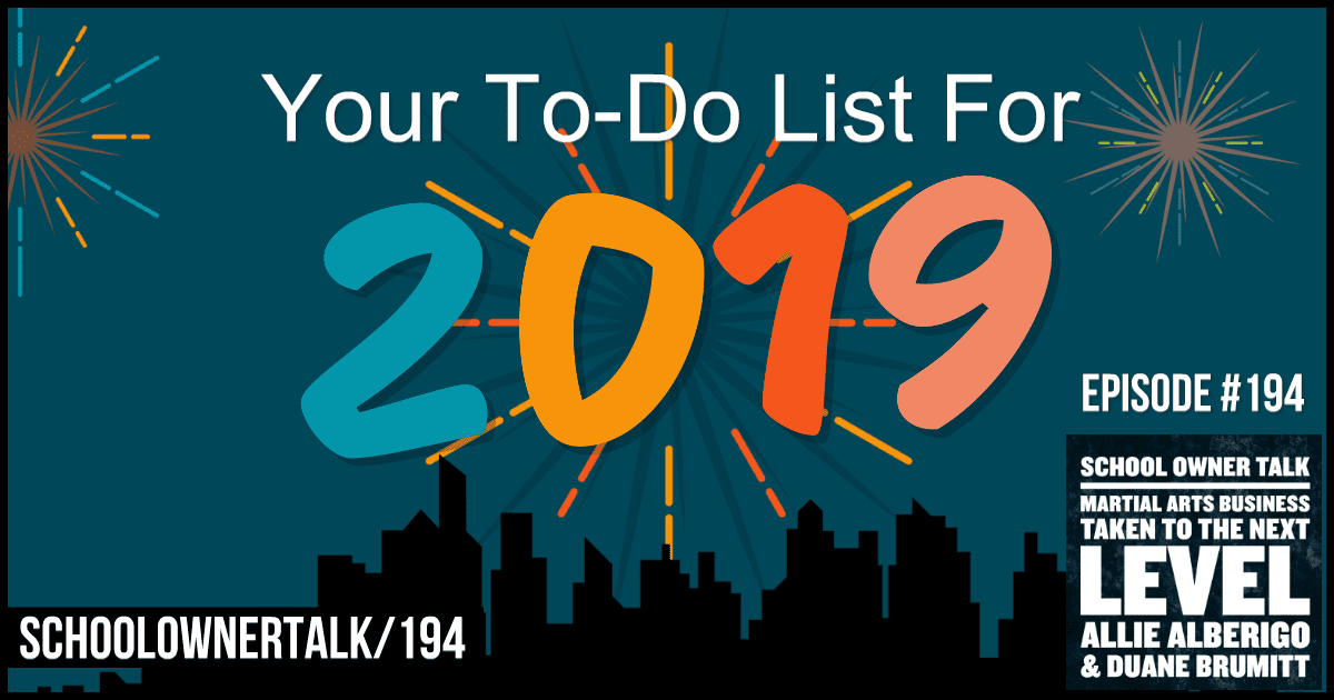Your To-Do List For 2019 – Episode #194