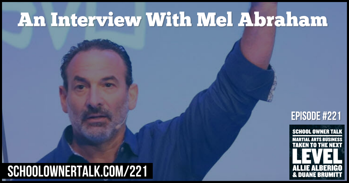An Interview With Mel Abraham – Episode #221