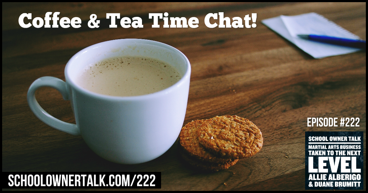 222. Coffee & Tea Time Chat!