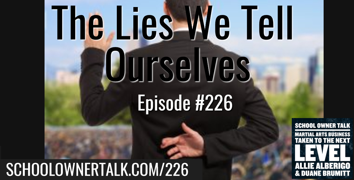 226. The Lies We Tell Ourselves