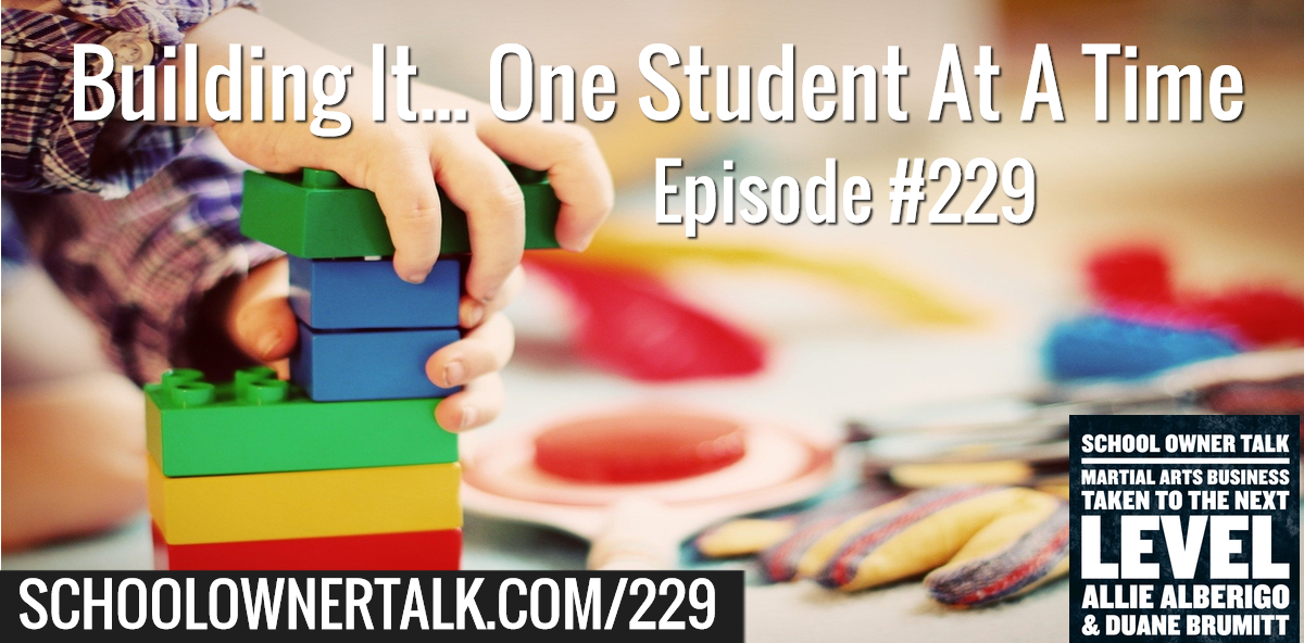 229. Building It… One Student At A Time