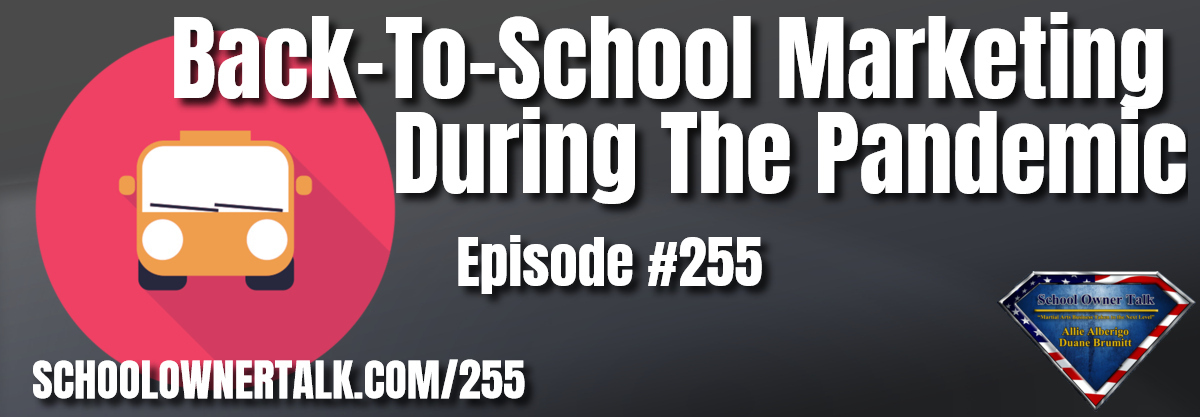 255. Back-To-School Marketing During The Pandemic