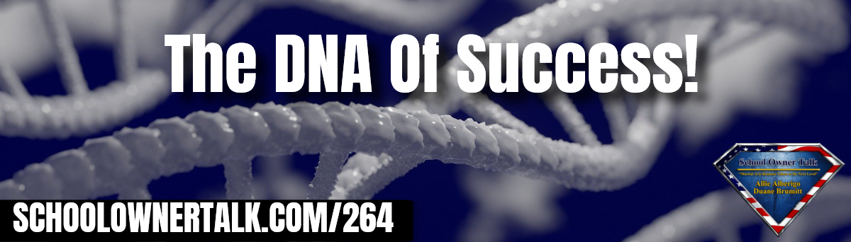 264 | The DNA of Success!