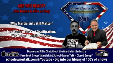 Why Martial Arts Still Matter in a World of Instant Gratification