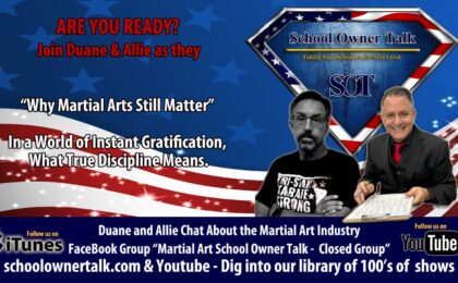 Why Martial Arts Still Matter in a World of Instant Gratification